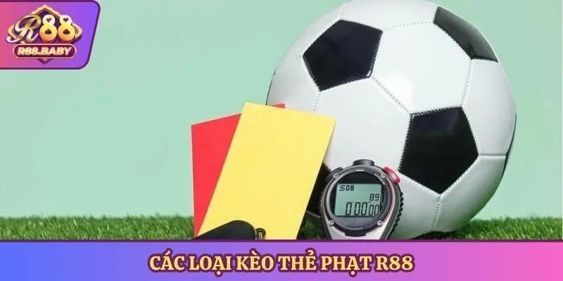 Các loại kèo thẻ phạt R88