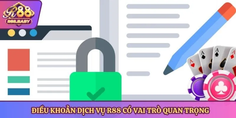 Điều khoản dịch vụ R88 có vai trò quan trọng