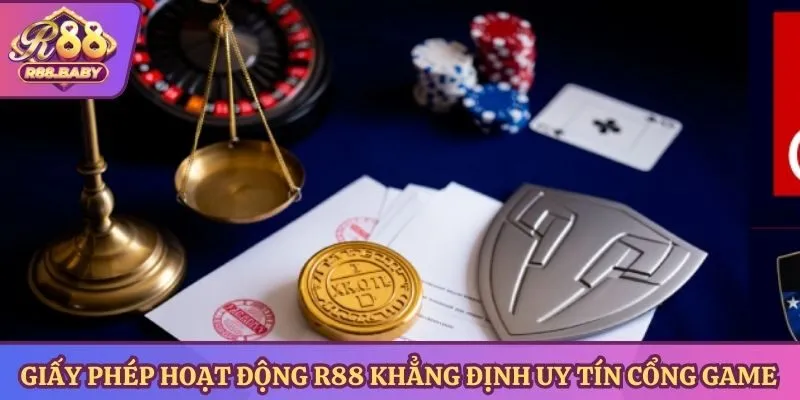 Giấy phép hoạt động R88 khẳng định uy tín cổng game