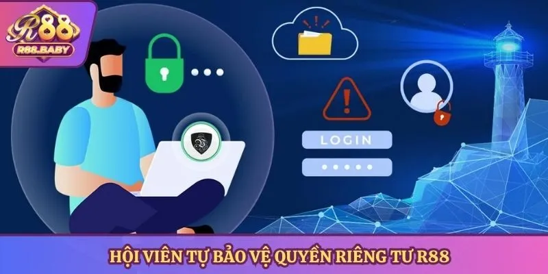 Hội viên tự bảo vệ quyền riêng tư R88