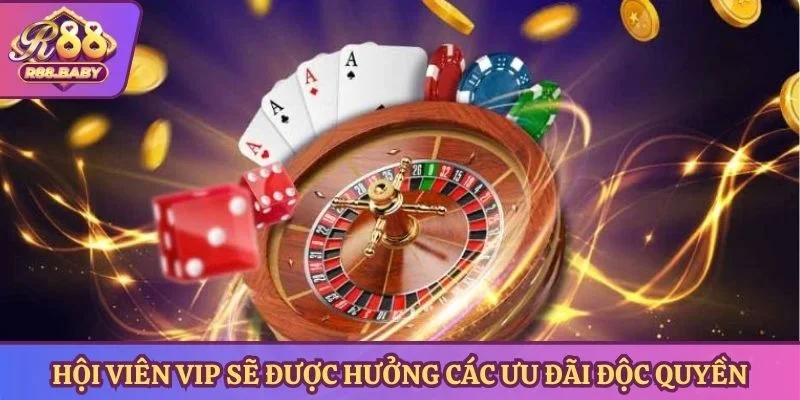 Hội viên VIP sẽ được hưởng các ưu đãi độc quyền
