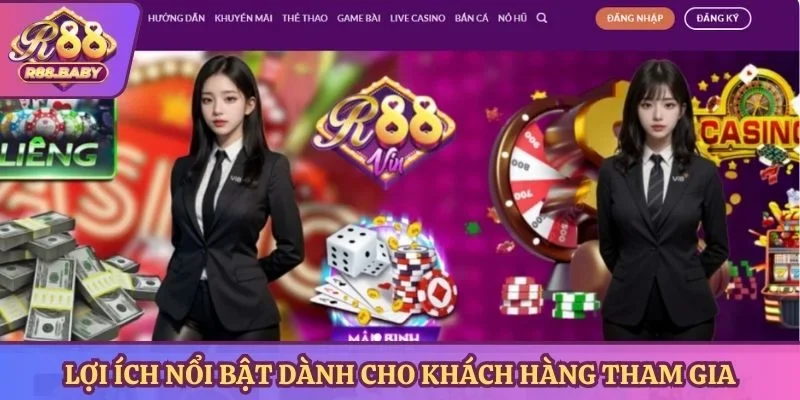 Lợi ích nổi bật dành cho khách hàng tham gia vào nền tảng