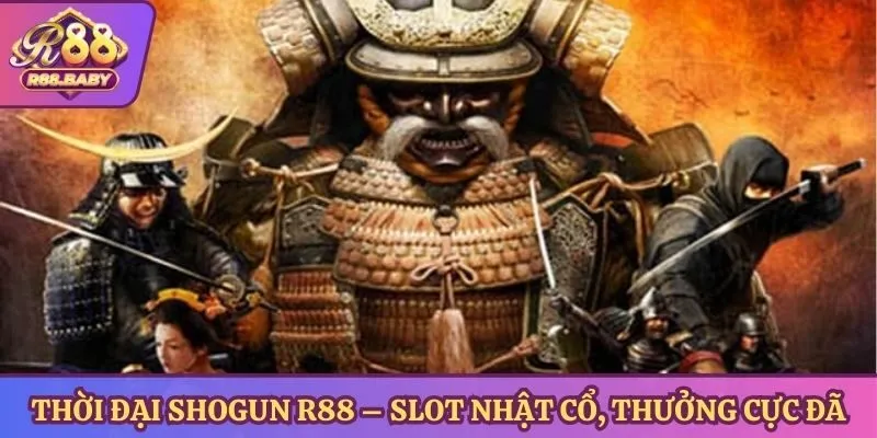 Thời đại Shogun R88