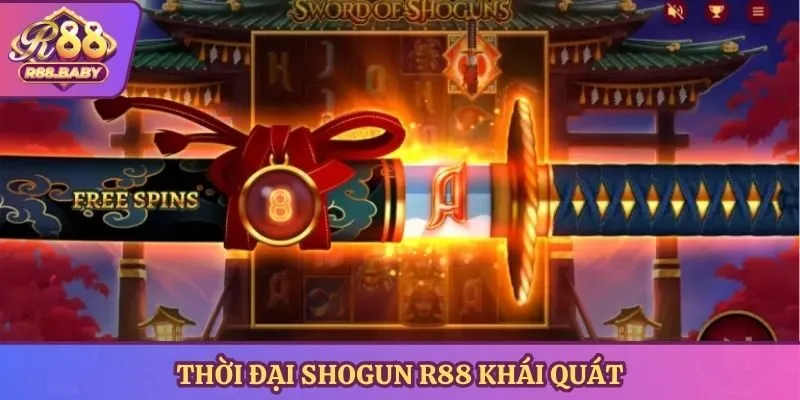 Thời đại shogun R88 khái quát