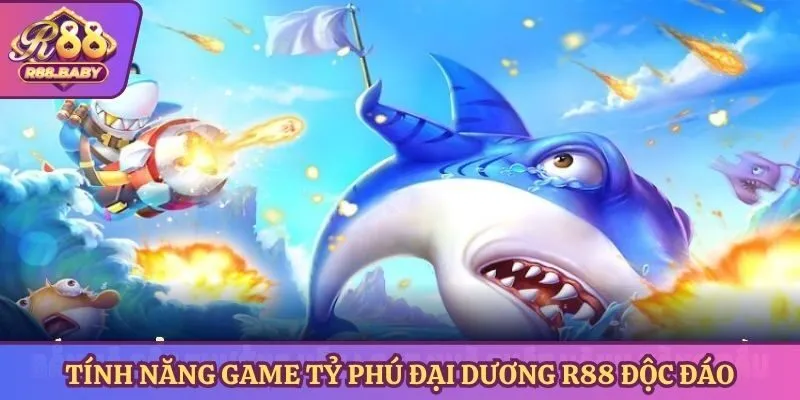 Tính năng game tỷ phú đại dương R88 độc đáo