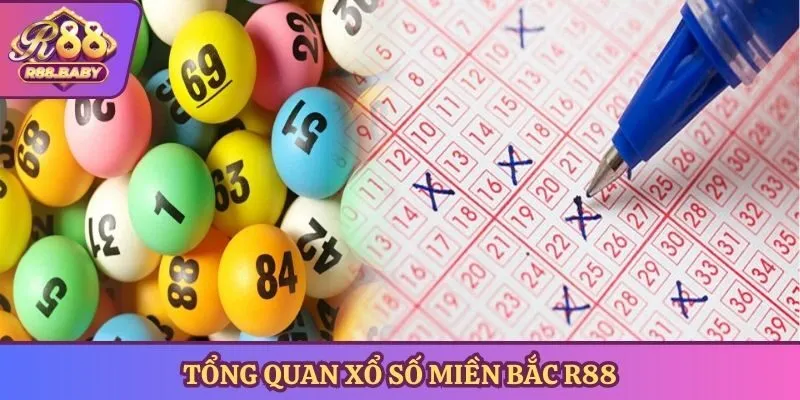 Tổng quan xổ số miền Bắc R88